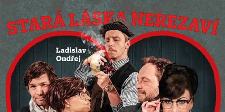 Vstupenka na divadelní představení Stará láska nerezaví