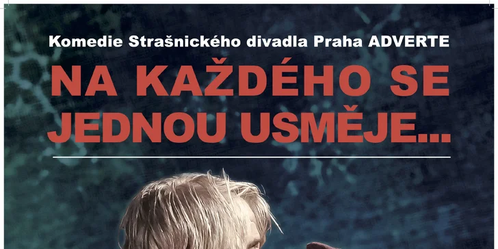 Vstupenka na představení Na každého se jednou usměje... ve Strašnickém divadle