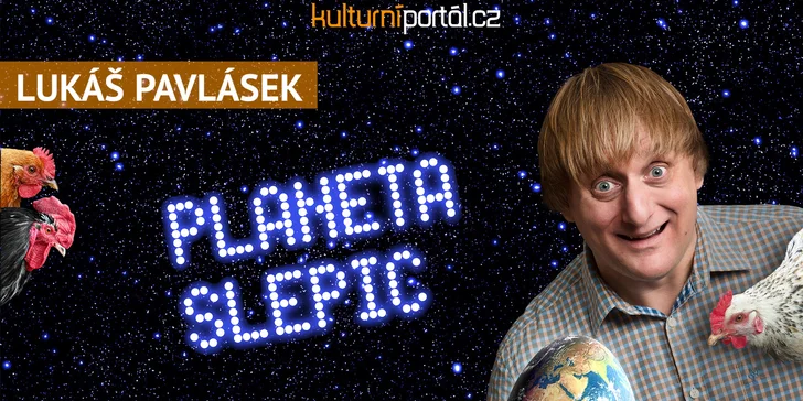 Letní scéna Harfa: stand-up Lukáše Pavláska Planeta slepic