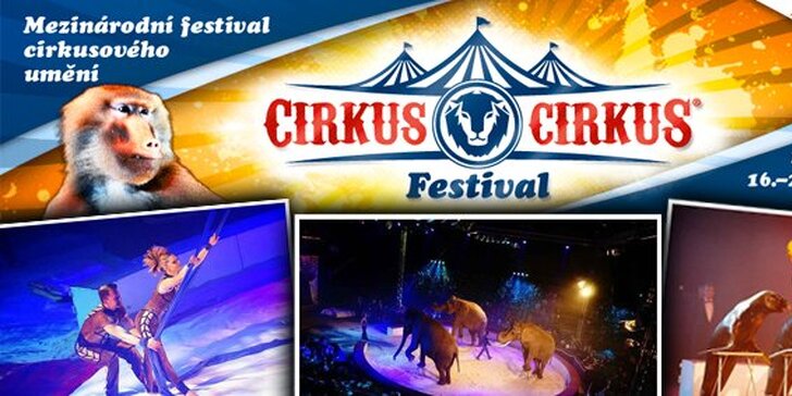 250 Kč za vstupenku na mezinárodní soutěžní festival Cirkus Cirkus. Velkolepá show a skvělá zábava se slevou 44 %.
