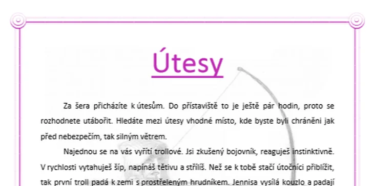 Každý hráč si tvoří vlastní příběh. Hry mají nejen zábavný, ale i poučný charakter a můžete je hrát v přírodě i ve městě.