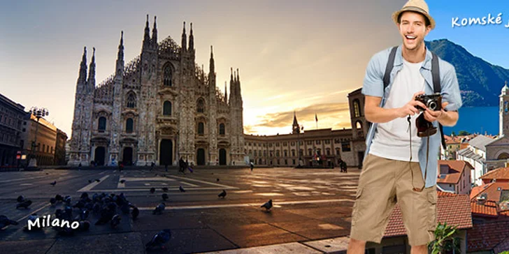 Víkendový poznávací výlet do italského Milána a ke Komskému jezeru