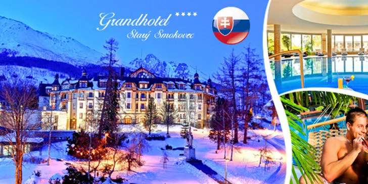Luxusní wellness pobyt v Grandhotelu**** Smokovec v Tatrách