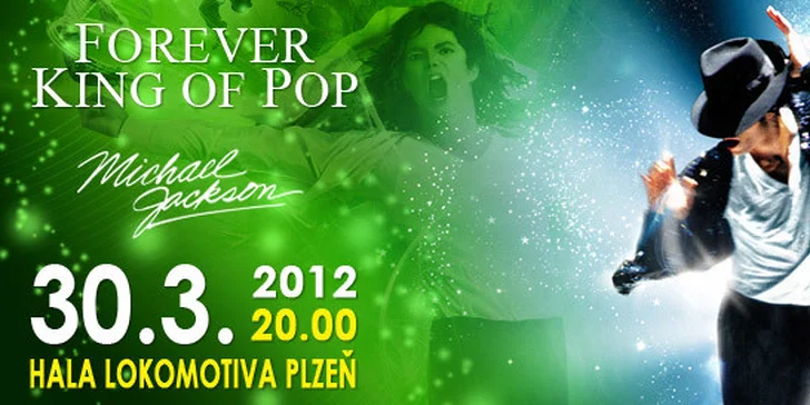 Vstup na Forever King of Pop – The Michael Jackson Show. Slavné pecky, skvělí tanečníci, kaskadéři i videoprojekce. Legenda se slevou 50 %.