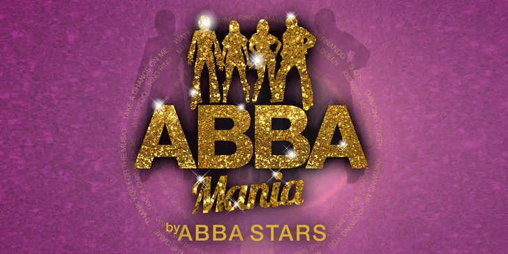 Vstupenky na ABBA MANIA TOUR 2019 - ABBA STARS - DOPREDAJ!