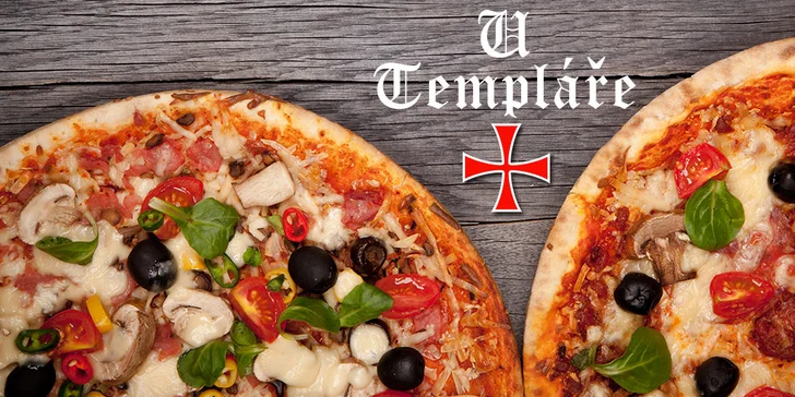 Dvě znamenité pizzy dle vašeho výběru U Templáře