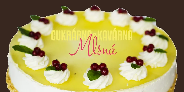 Šlehačkové dorty s ovocem z Cukrárny Mlsná