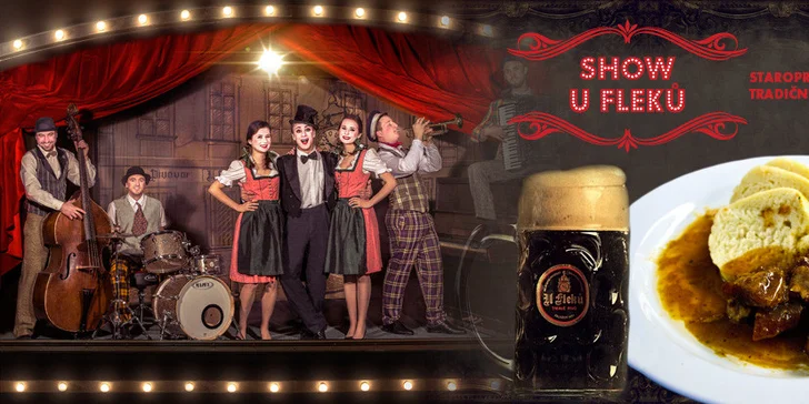 Staropražská hudební show a večeře U Fleků!