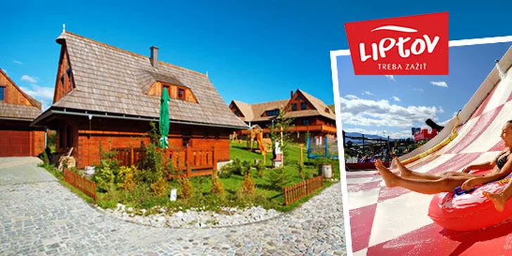 Pobyt na Liptove + vstupenka do Tatralandie zdarma