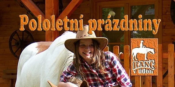 1374 Kč za pololetní prázdniny na koních na Ranči v údolí v hodnotě 2290 Kč
