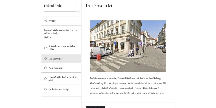 Ta hlavní se zaměřuje na originální a zajímavá místa v centru (projdete židovskou čtvrtí přes Karlův most až k Pražskému hradu).
