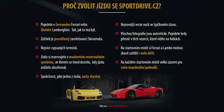 Jízdu plnou adrenalinu si vychutnáte na speciálně navržených okruzích v Praze, Brně, Olomouci nebo Ostravě.