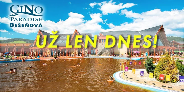 GINO PARADISE Bešeňová – využijete aj v Tatralandii!