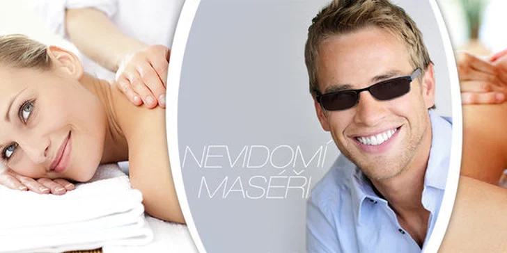 Masáže od certifikovaných nevidomých masérů - 3 varianty