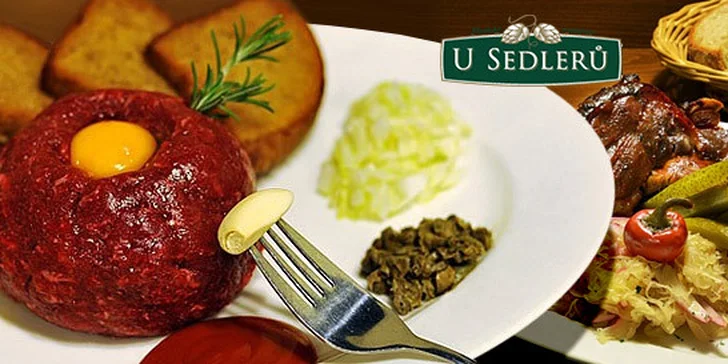 Maxi tatarák, pečené vepřové kolínko nebo Pražská šunka v restauraci U Sedlerů
