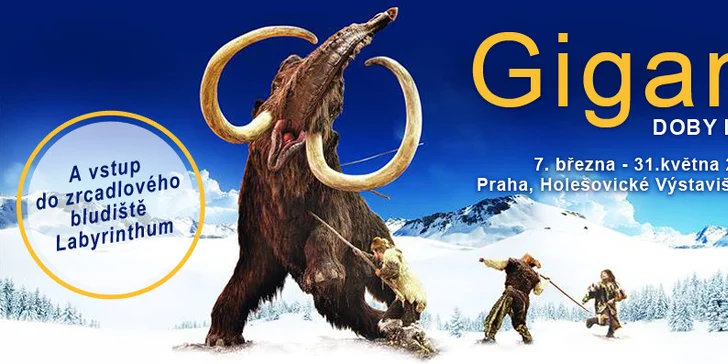 Vstupenka na Giganty doby ledové a do zrcadlového bludiště