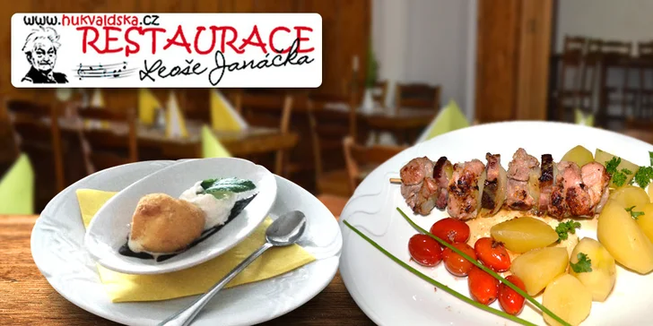 4chodové menu pro 2 v Hukvaldské restauraci Leoše Janáčka