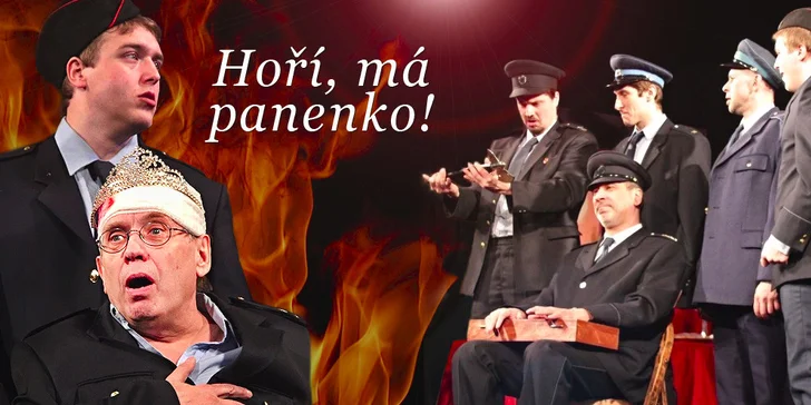 Vstupenka na senzační divadelní komedii Hoří, má panenko!
