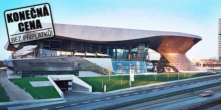 Jednodenní výlet do BMW Welt a BMW Museum v Mnichově