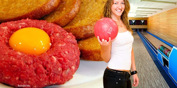 Bowling pro 8 hráčů či vynikající tatarák s topinkami