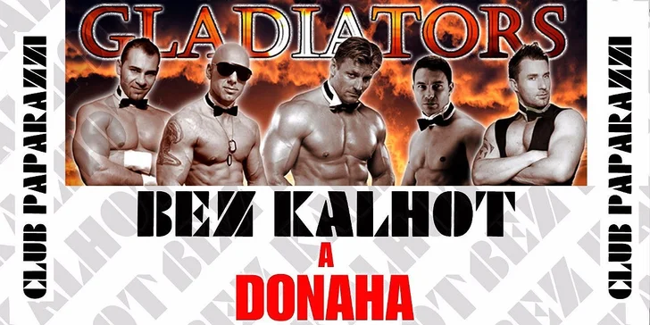 Bez kalhot a donaha striptýzová show skupiny Gladiators