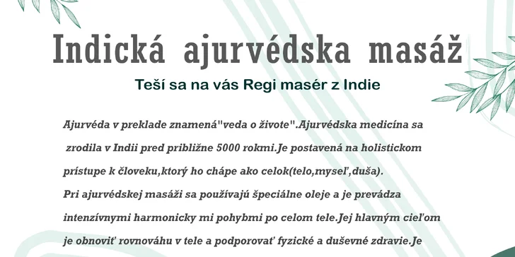 Ajurvédsku masáž si môžete vychutnať na dvoch miestach - v Poprade alebo v Liptovskom Mikuláši