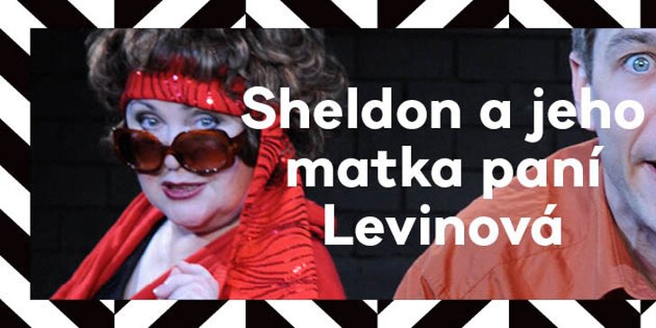 Vstupenka na stand-up crazy comedy Sheldon a jeho matka paní Levinová