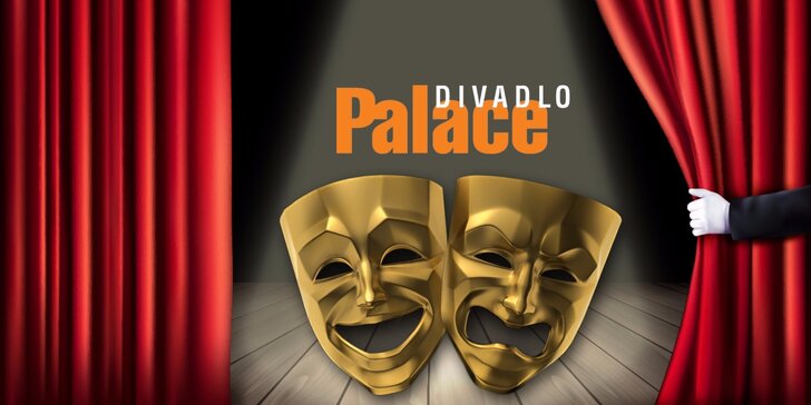 30% sleva na vstupenky do Divadla Palace: Pobavte se na skvělých komediích