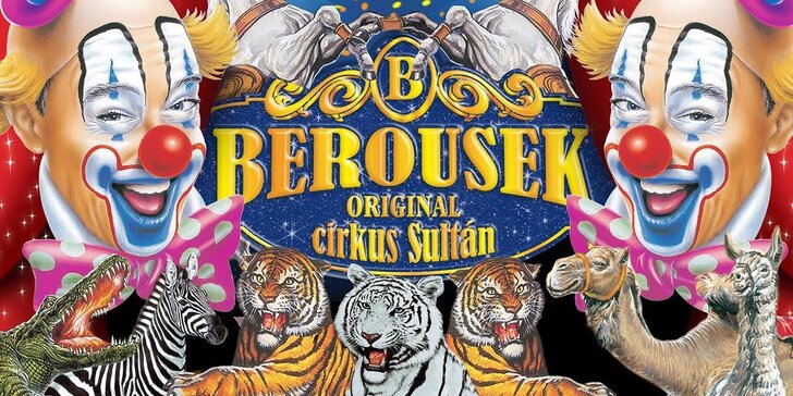 Lístky na jedinečnou cirkusovou show Berousek Original Cirkus Sultán