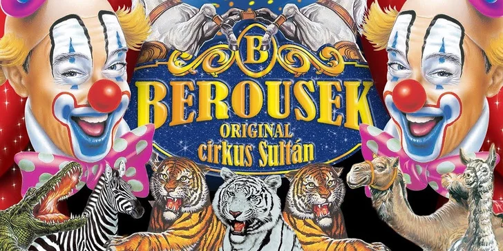 Lístky na jedinečnou cirkusovou show Berousek Original Cirkus Sultán