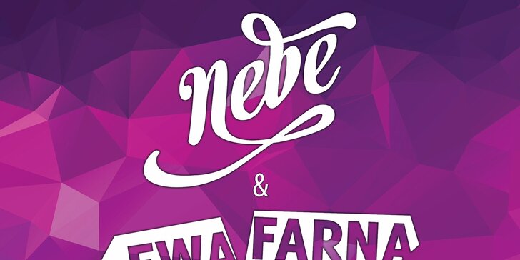 Lístek na parádní trojkoncert Ewa Farna, Support Lesbiens a Nebe On Stage