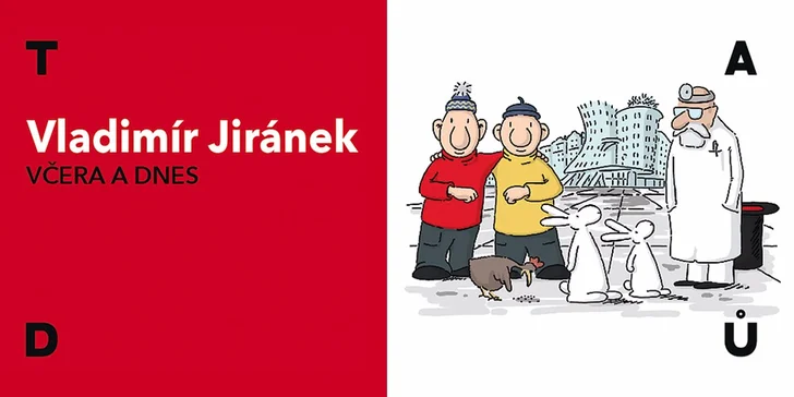 Prohlídka Prahy, díla Vladimíra Jiránka + drink v Tančícím domě