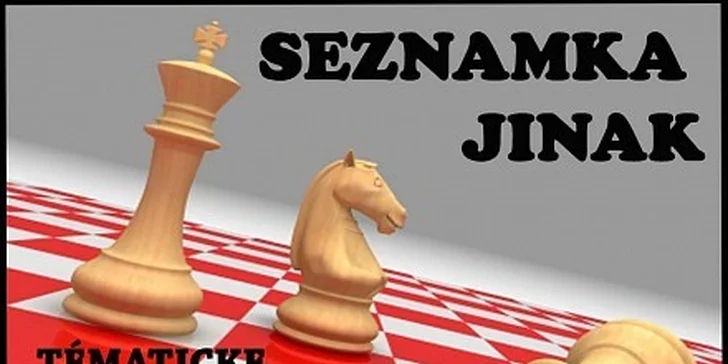79 Kč za seznamovací večer plný společenských her 30.3. v hodnotě 195 Kč
