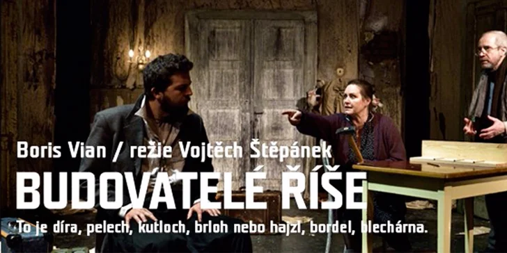 Vstup na představení Budovatelé říše od Borise Viana (13.11.)