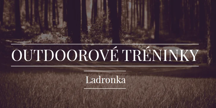 Večerní outdoorové tréninky v parku Ladronka
