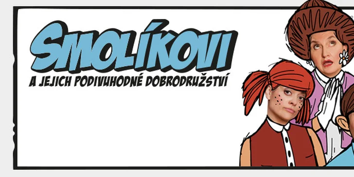 Vstupenka na kultovní divadelní představení SMOLÍKOVI