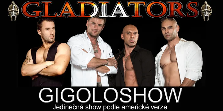 Víc než pouhá dámská jízda: Vstupenka na hýřivou Gigoloshow skupiny Gladiators