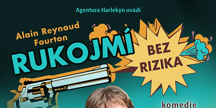 Vstupenka do divadla: Komedie s kriminální příchutí Rukojmí bez rizika