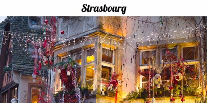 Kouzelný advent ve Štrasburku: prohlídka města i vánočních trhů