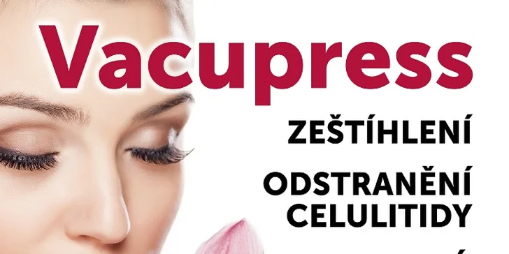 Odstranění celulitidy a zeštíhlení Vacupressem