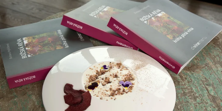 Moderní gastronomie: 5chodové degustační menu pro dva a kniha Božská réva