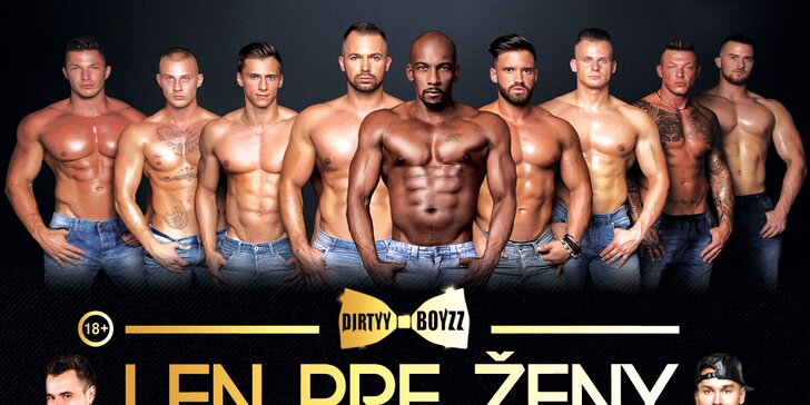 Zadáno pro dámy: Divoká show striptérské a taneční skupiny Dirtyy Boyzz