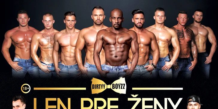 Jen pro dámy: Smyslná show striptérské a taneční skupiny Dirtyy Boyzz