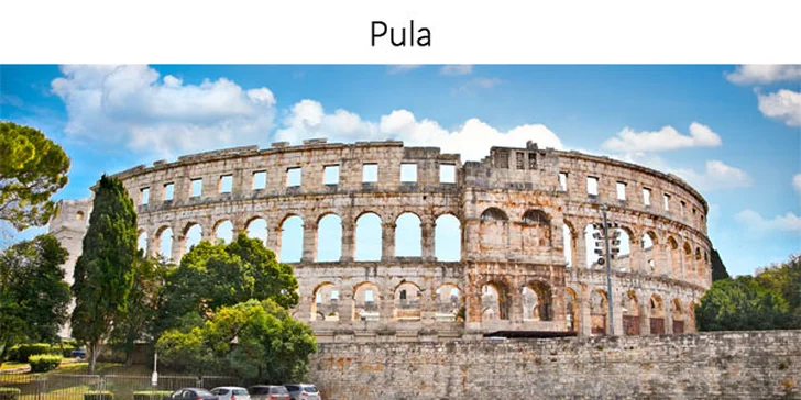 Poznej Chorvatsko - Starořímská Pula, istrijský trh a koupání v Rabacu