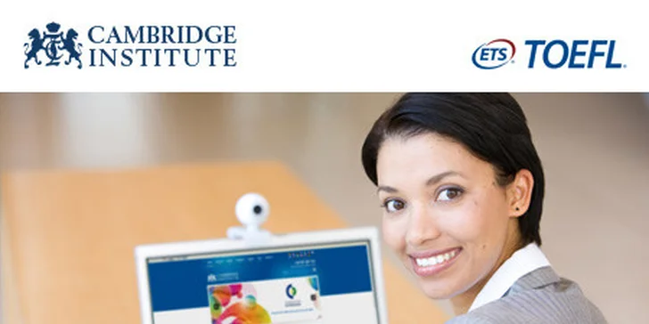 On-line přípravný kurz ke zkoušce TOEFL IBT (Internet Based Test) od Cambridge Institute