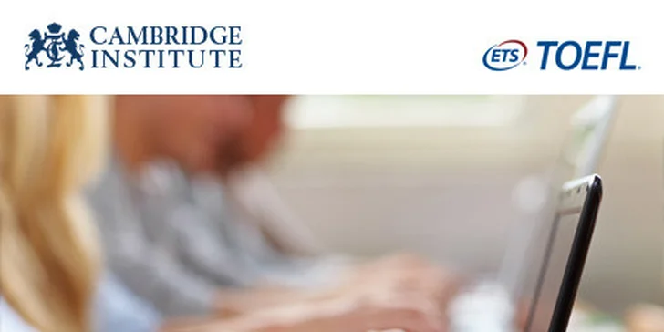 On-line přípravný kurz ke zkoušce TOEFL IBT (Internet Based Test) od Cambridge Institute