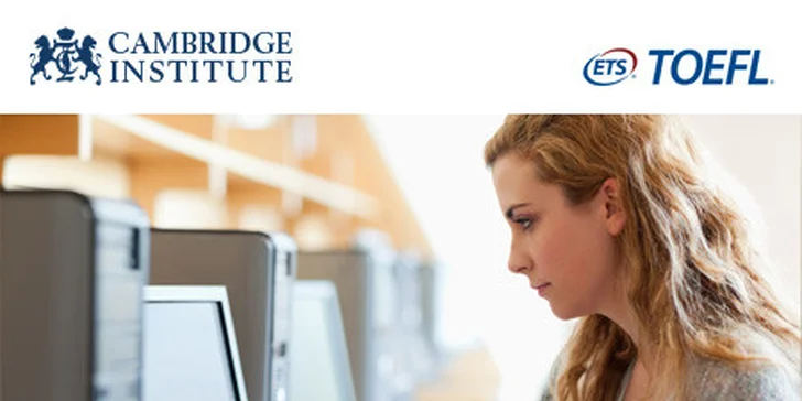 On-line přípravný kurz ke zkoušce TOEFL IBT (Internet Based Test) od Cambridge Institute