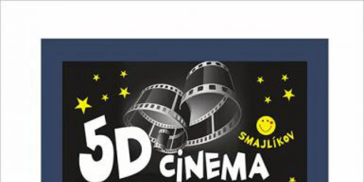 Vychutnejte si film všemi smysly - vstupenka do 5D kina ve Smajlíkově