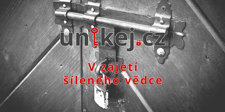 Ukažte důvtip a odvahu: Úniková hra V zajetí šíleného vědce