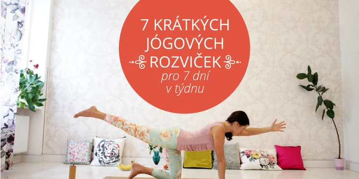 Online jógové rozcvičky v pohodlí domova: 7 videí pro každý den